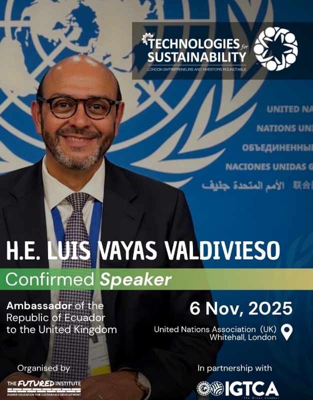 SPECIAL GUEST: H.E. Luis Vayas-Valdivieso, Ambassador of Ecuador to the United Kingdom